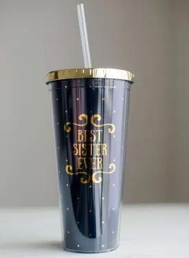 Best Sister Ever Straw Tumbler-FINAL SALE