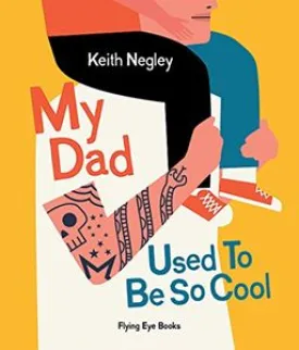 Book - My Dad Used To Be Cool