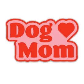 Dog Mom Sticker