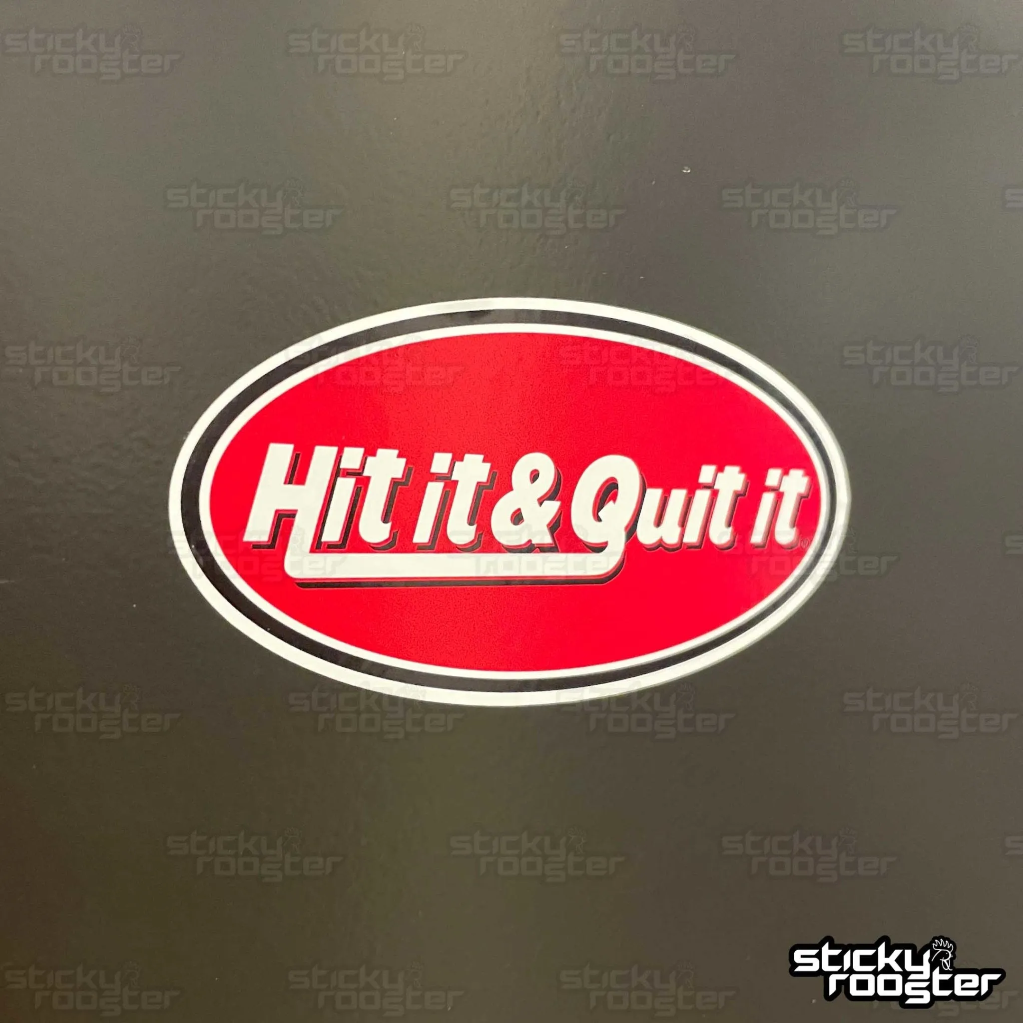 Hit It & Quit It sticker