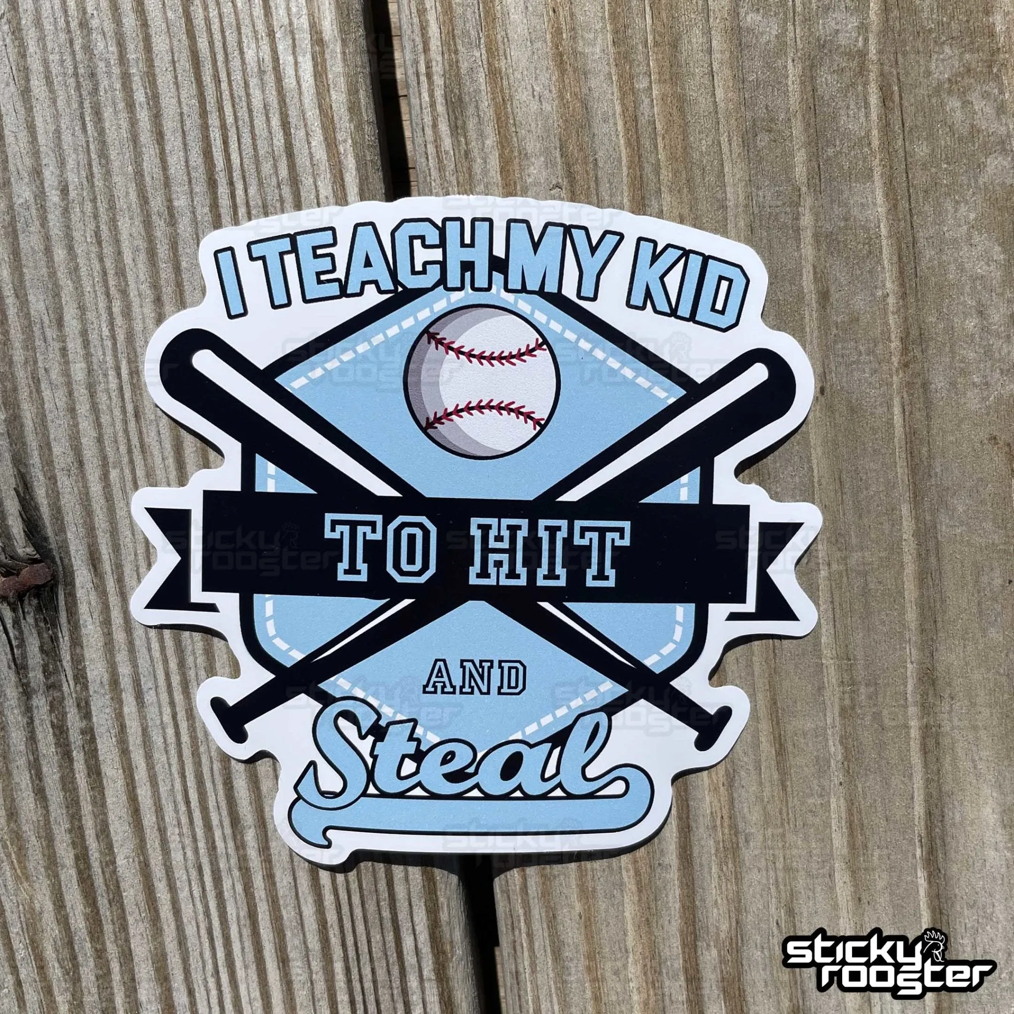 I Teach My Kids to Hit and Steal baseball sticker