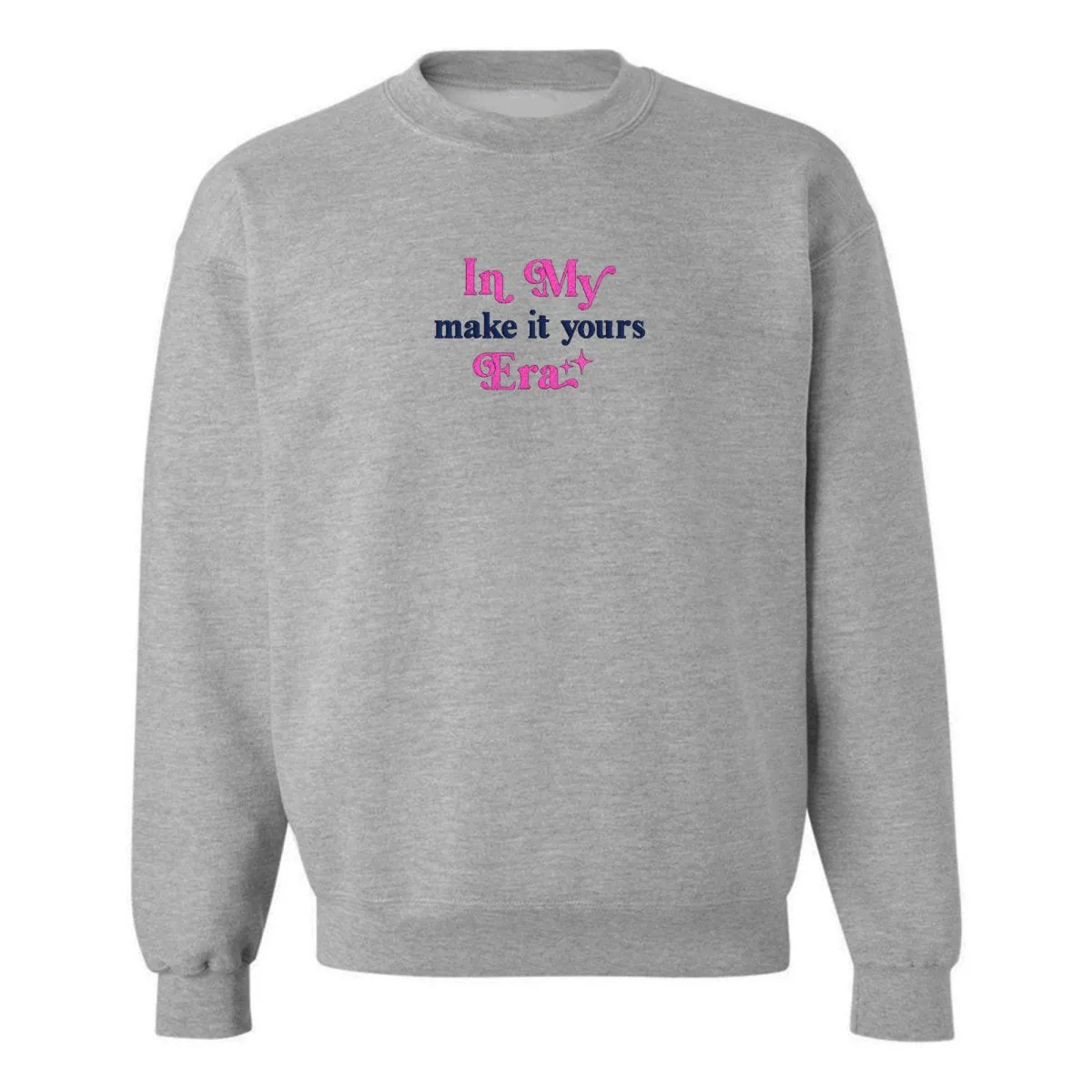 Make It Yours™ 'In My ___ Era' Crewneck Sweatshirt