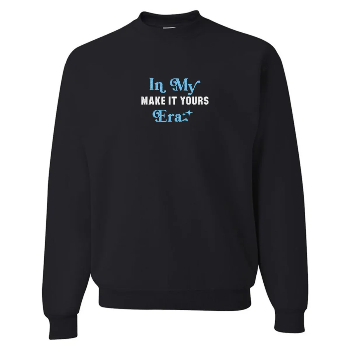 Make It Yours™ 'In My ___ Era' Crewneck Sweatshirt