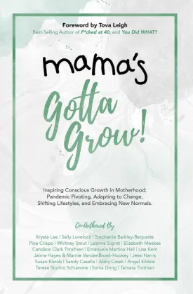 Mama's Gotta Grow!